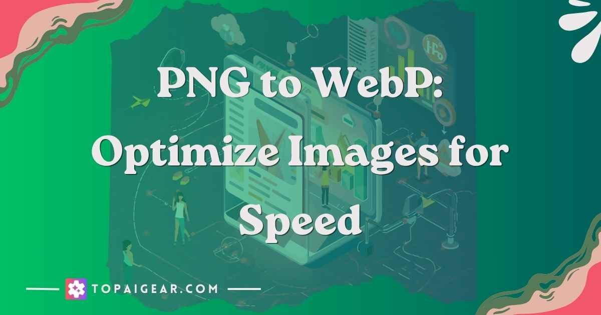 تحويل PNG إلى WebP: تحسين السرعة والسيو